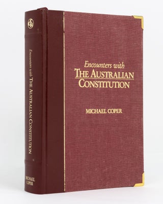 Item #135434 Encounters with the Australian Constitution. Michael COPER