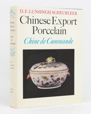 Item #135463 Chinese Export Porcelain. Chine de Commande. D. F. Lunsingh SCHEURLEER
