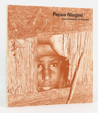Item #135482 Papua Niugini. Ein Inselstaat im Werden. Christian KAUFMANN