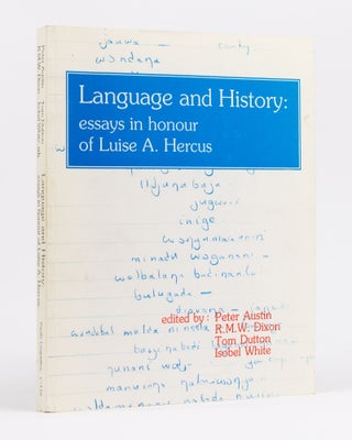 Item #135511 Language and History. Essays in Honour of Luise A. Hercus. Luise Anna HERCUS, Peter...
