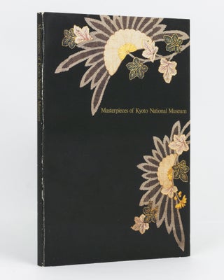 Item #135518 Masterpieces of Kyoto National Museum. Kyoto National Museum