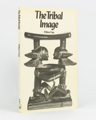 Item #135519 The Tribal Image. William FAGG