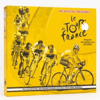 Item #135522 The Official Treasures of the Tour de France. Serge LAGET, Luke EDWARDES-EVANS
