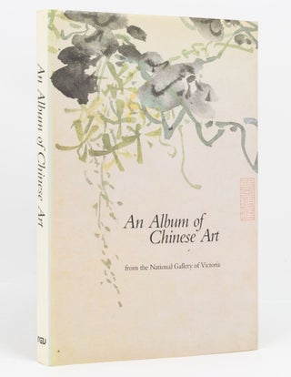 Item #135524 An Album of Chinese Art from the National Gallery of Victoria. Mae Anna PANG, Judith...