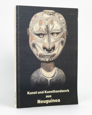 Item #135549 Kunst und Kunsthandwerk aus Newguinea. Dr Georg AUMANN