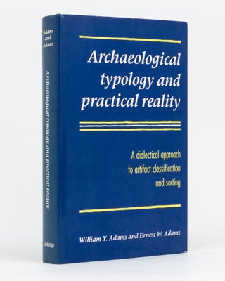 Item #135564 Archaeological Typology and Practical Reality. A Dialectical Approach to Artiface...