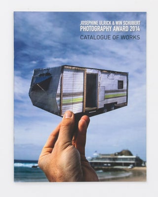 Item #136126 Josephine Ulrick and Win Schubert Photography Award 2014. Catalogue of Works [cover...