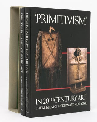 Item #136158 "Primitivism" in 20th Century Art. Affinity of the Tribal and the Modern. Volume I...