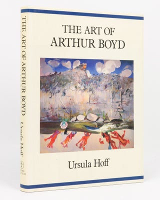 Item #136160 The Art of Arthur Boyd. Arthur BOYD, Ursula HOFF