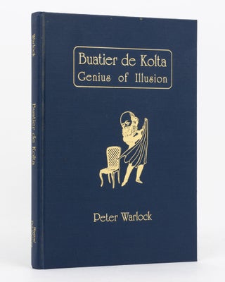 Item #136193 Buatier de Kolta. Genius of Illusion. Edited by Mike Caveney. Peter WARLOCK