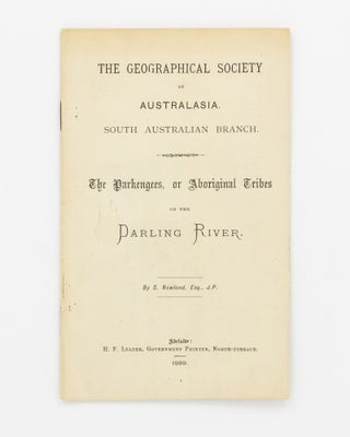 Item #136199 Geographical Society of Australasia. South Australian Branch. The Parkengees, or...