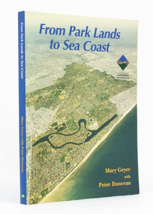 Item #136254 From Park Lands to Sea Coast. Hindmarsh, Woodville, Mary GEYER, Peter DONOVAN