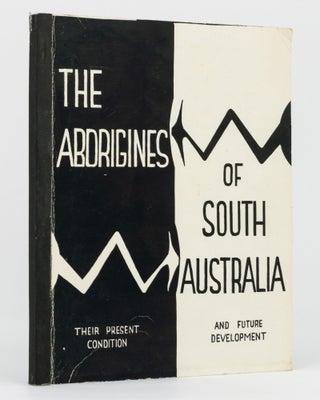 Item #136257 The Aborigines of South Australia. Their Background and Future Prospects....