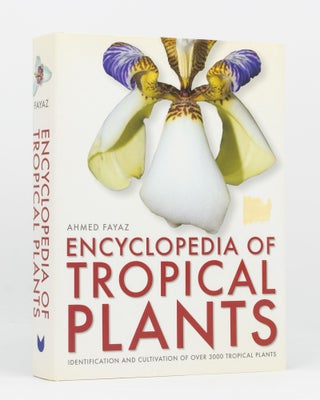 Item #136356 Encyclopedia of Tropical Plants. Identification and Cultivation of over 3000...