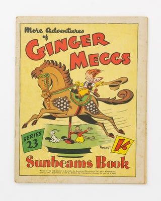 Item #136426 More Adventures of Ginger Meggs. Series 23. Sunbeams Book [cover title]. Ginger...
