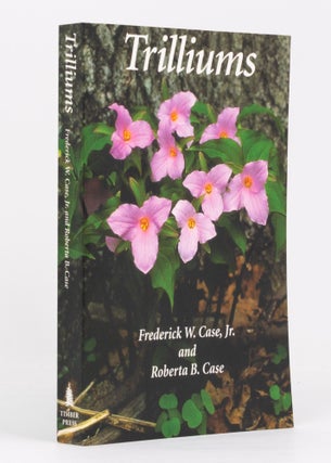 Item #136447 Trilliums. Frederick W. CASE, Roberta B. CASE