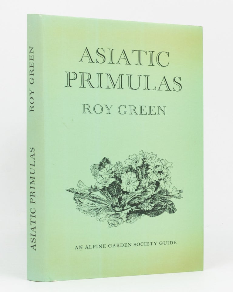 Item #136454 Asiatic Primulas. A Gardener's Guide. Roy GREEN.