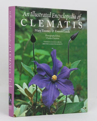 Item #136497 An Illustrated Encyclopedia of Clematis. Mary TOOMEY, Everett LEEDS