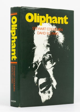 Item #136508 Oliphant. The Life and Times of Sir Mark Oliphant. Sir Mark OLIPHANT, Stewart...