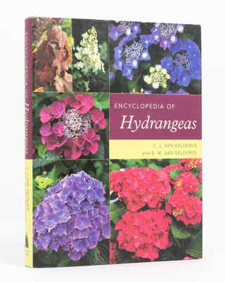 Item #136553 Encyclopedia of Hydrangeas. C. J. Van GELDEREN, D M. van GELDEREN