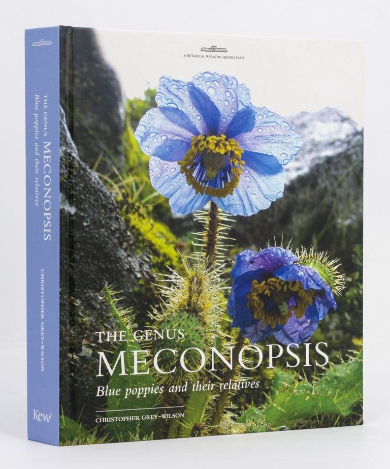 Item #136555 The Genus Meconopsis. Blue Poppies and their Relatives. Christopher GREY-WILSON, -in-chief.