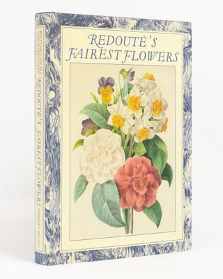 Item #136569 Redouté's Fairest Flowers. Pierre-Joseph REDOUTÉ, Martyn RIX, William T. STEARN