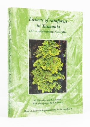Item #136577 Lichens of Rainforest in Tasmania and South-eastern Australia. G. KANTVILAS, S J....
