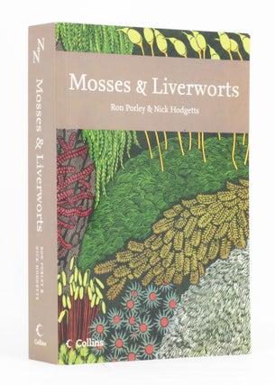 Item #136578 Mosses and Liverworts. New Naturalist Library, Ron PORLEY, Nick HODGETTS
