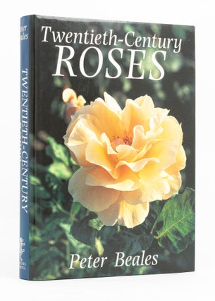 Item #136594 Twentieth Century Roses. An Illustrated Encyclopedia and Grower's Manual of Classic...