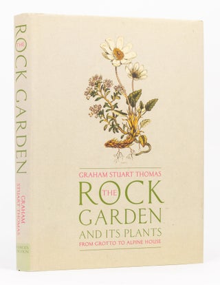 Item #136596 The Rock Garden and its Plants. From Grotto to Alpine House. Graham Stuart THOMAS