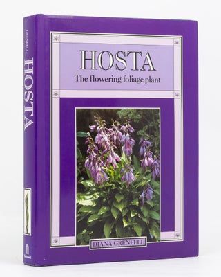 Item #136606 Hosta. The Flowering Foliage Plant. Diana GRENFELL