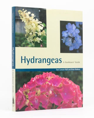 Item #136611 Hydrangeas. A Gardener's Guide. Toni LAWSON-HALL, Brian ROTHERA