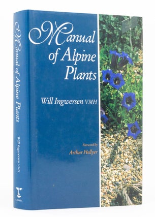 Item #136656 Manual of Alpine Plants. Will INGWERSEN