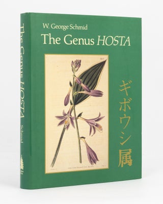 Item #136657 The Genus Hosta. Giboshi Zoku. Wolfram George SCHMID