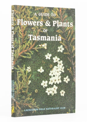 Item #136720 Guide to Flowers and Plants of Tasmania. Mary CAMERON