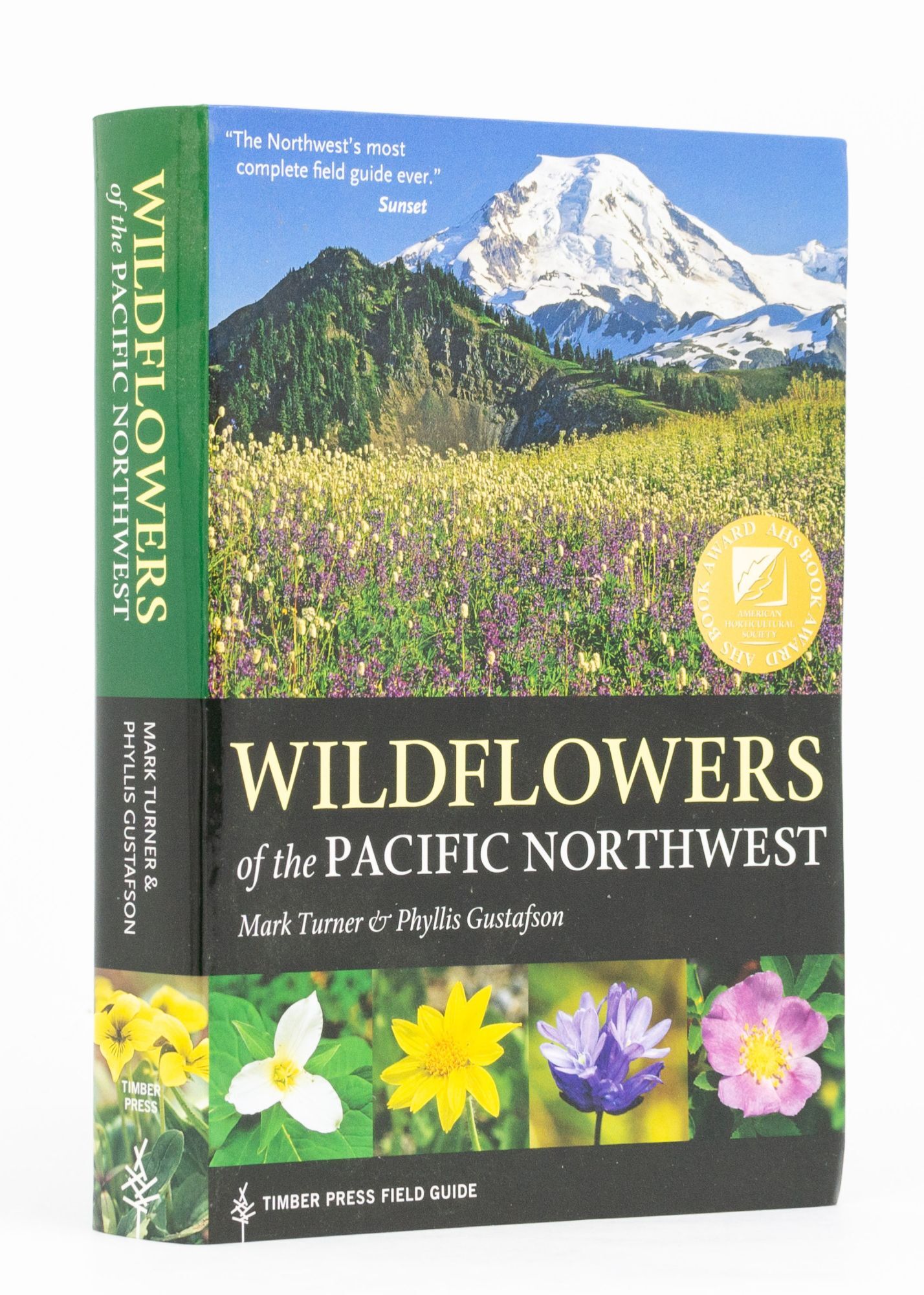 Wildflowers of the Pacific Northwest. Timber Press Field Guide | Mark TURNER, Phyllis GUSTAFSON