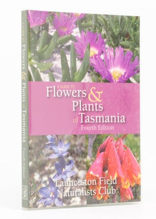 Item #136723 Guide to Flowers and Plants of Tasmania. Fourth Edition. Marion SIMMONS, Hans, Annie...