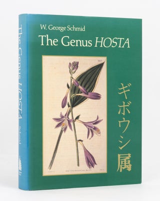 Item #136727 The Genus Hosta. Giboshi Zoku. Wolfram George SCHMID