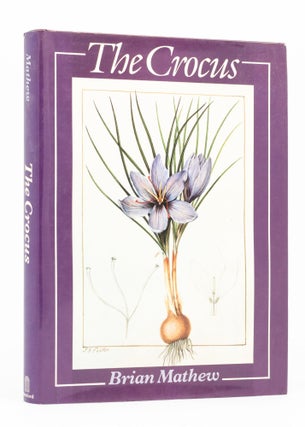 Item #136733 The Crocus. A Revision of the Genus Crocus (Iridaceae). Brian MATHEW