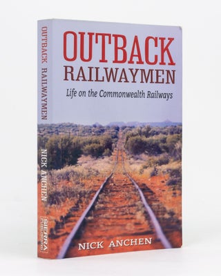 Item #136811 Railways of the Otway Ranges. Railways, Nick ANCHEN