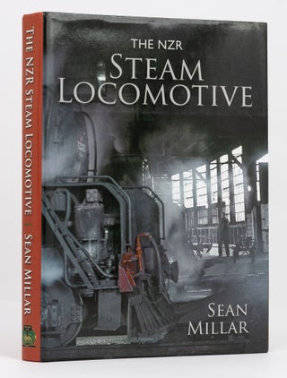 Item #136834 The NZR Steam Locomotive. Railways, Sean MILLAR