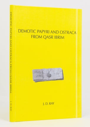 Item #136874 Demotic Papyri and Ostraca from Qasr Ibrim. Egyptology, J. D. RAY