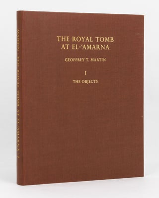 Item #136879 The Royal Tomb at El-'Amarna. The Rock Tombs of El-'Amarna, Part VII. I: The...