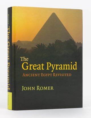 Item #136919 The Great Pyramid. Ancient Egypt Revisited. John ROMER
