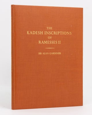 Item #136942 The Kadesh Inscriptions of Ramesses II. Egyptology, Sir Alan GARDINER