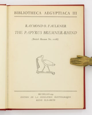 Item #136943 The Papyrus Bremner-Rhind. Egyptology, Raymond O. FAULKNER