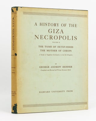 Item #136947 A History of the Giza Necropolis. Volume II: The Tomb of Hetep-Heres, The Mother of...