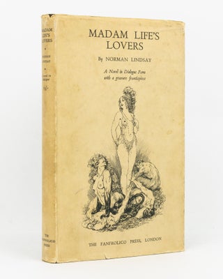 Item #136965 Madam Life's Lovers. A Human Narrative embodying a Philosophy of the Artist in...