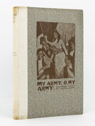 Item #136967 My Army, O, My Army! and Other Songs. Norman LINDSAY, Henry LAWSON