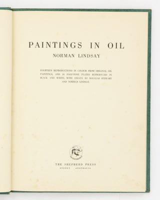 Paintings in Oil ... With Essays by Douglas Stewart and Norman Lindsay